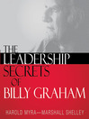 The Leadership Secrets of Billy Graham